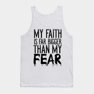 Christian Faith Gift My Faith Is Far Bigger Than My Enemies Tank Top